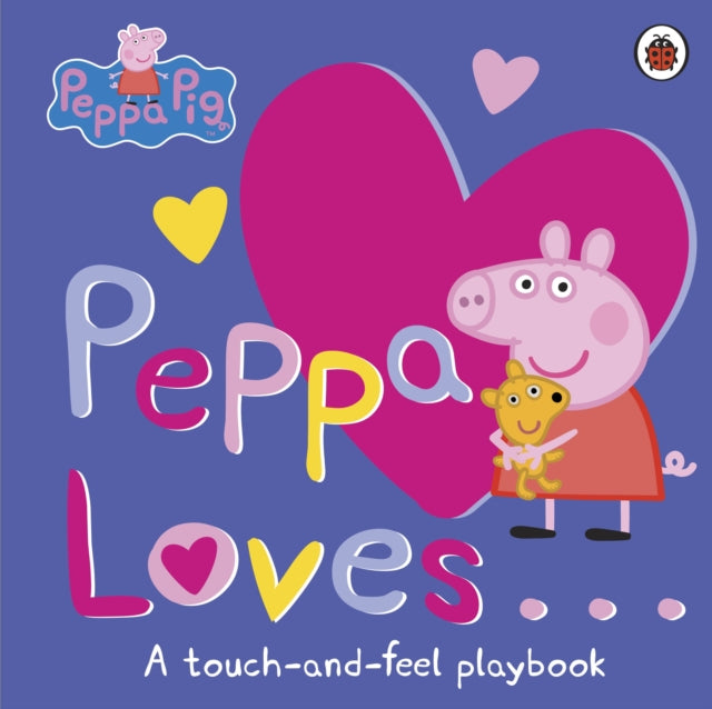 Peppa Pig: Peppa Loves : A Touch-and-Feel Playbook-9780241294024