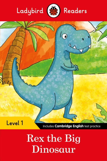 Ladybird Readers Level 1 - Rex the Big Dinosaur (ELT Graded Reader)-9780241297414