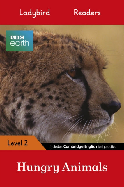 Ladybird Readers Level 2 - BBC Earth - Hungry Animals (ELT Graded Reader)-9780241298442
