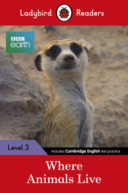 Ladybird Readers Level 3 - BBC Earth - Where Animals Live (ELT Graded Reader)-9780241298688