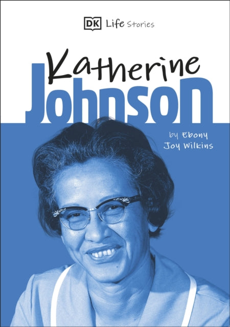 DK Life Stories Katherine Johnson-9780241358580