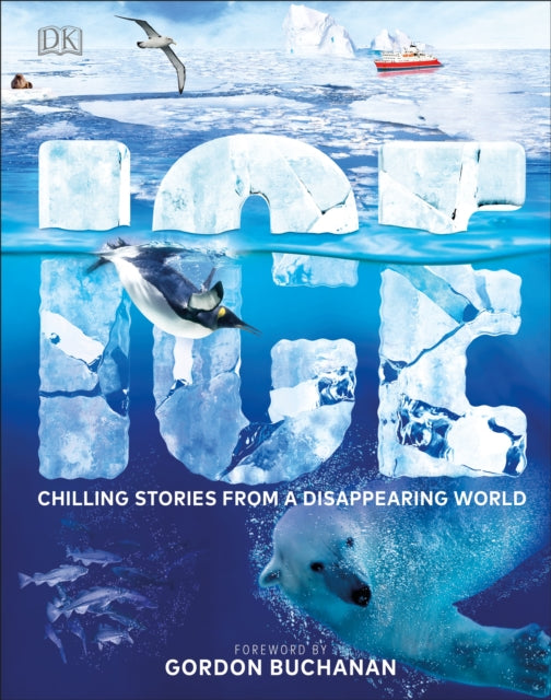 Ice : Chilling Stories from a Disappearing World 9780241363393