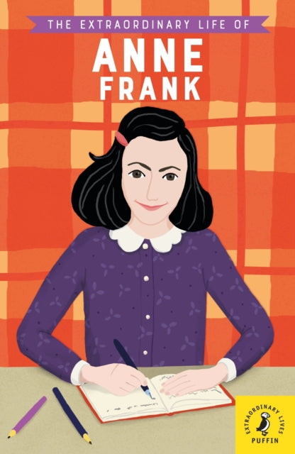 The Extraordinary Life of Anne Frank-9780241372708