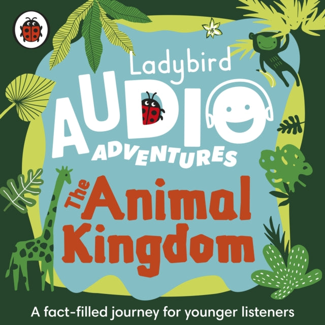 Ladybird Audio Adventures: The Animal Kingdom-9780241394809