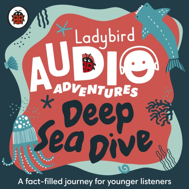 Ladybird Audio Adventures: Deep Sea Dive-9780241394823