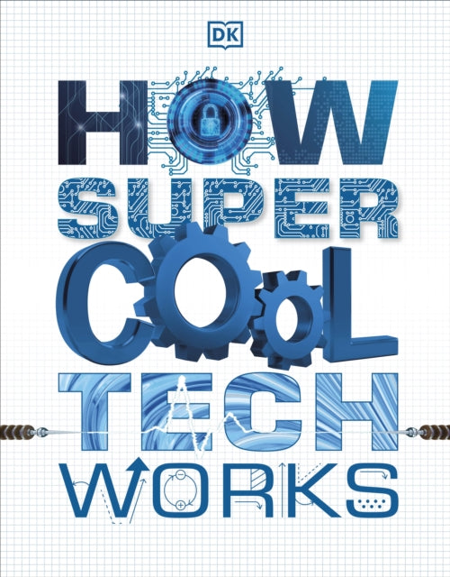 How Super Cool Tech Works-9780241426388