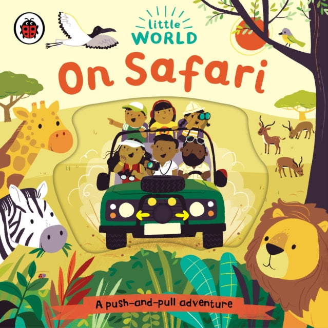 Little World: On Safari : A push-and-pull adventure-9780241446010