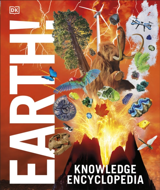 Knowledge Encyclopedia Earth! : Our Exciting World As You've Never Seen It Before 9780241446553