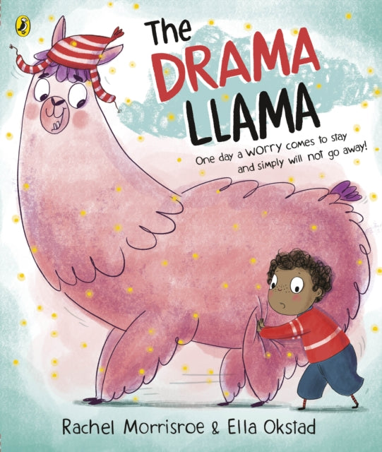The Drama Llama : A story about soothing anxiety 9780241453001