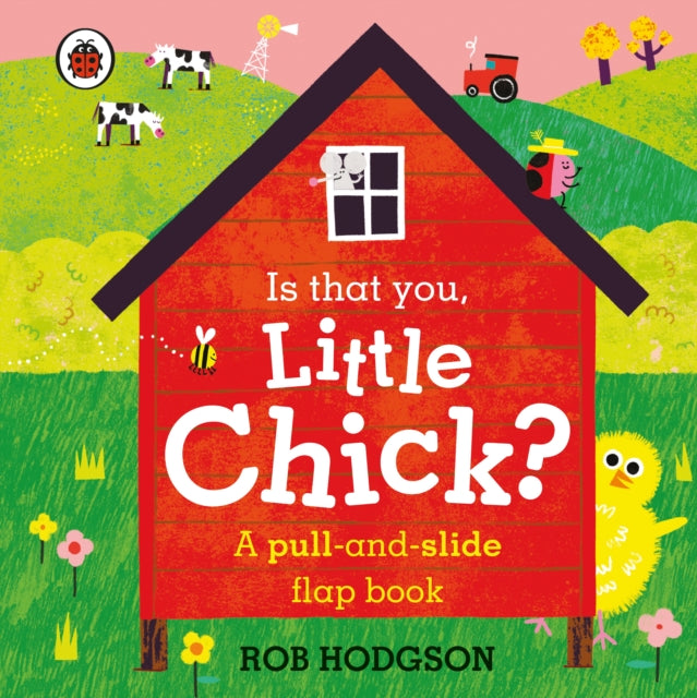 Is that you, Little Chick? : A pull-and-slide flap book-9780241456798