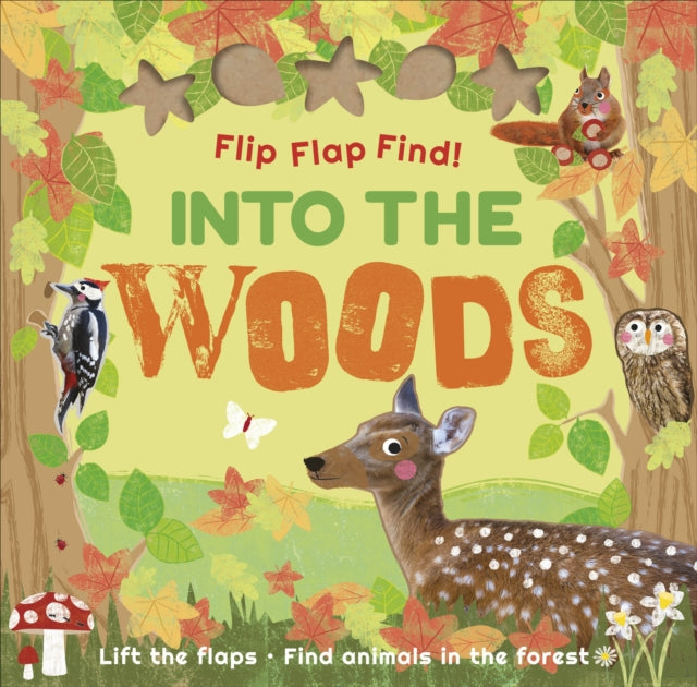 Flip Flap Find! Into The Woods 9780241458921