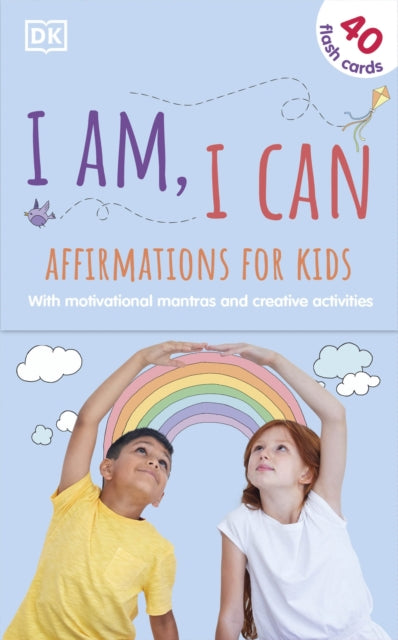 I Am, I Can: Affirmations Flash Cards for Kids : with Motivational Mantras and Creative Activities-9780241467503