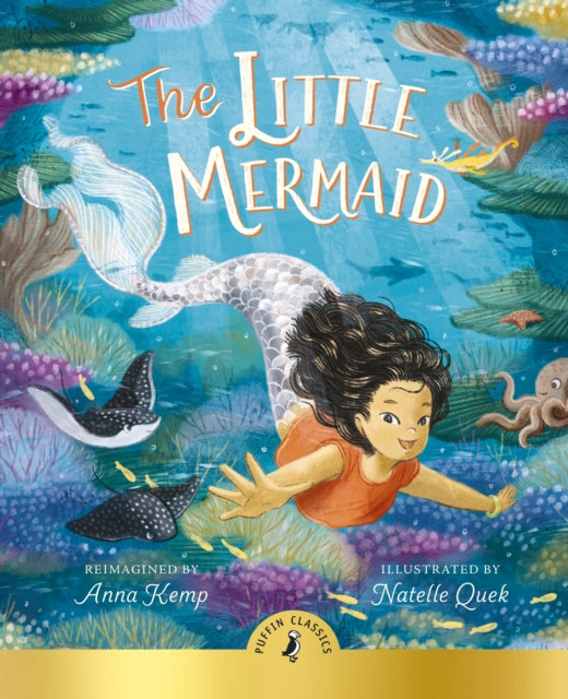 The Little Mermaid : A magical reimagining of the beloved story for a new generation-9780241469828