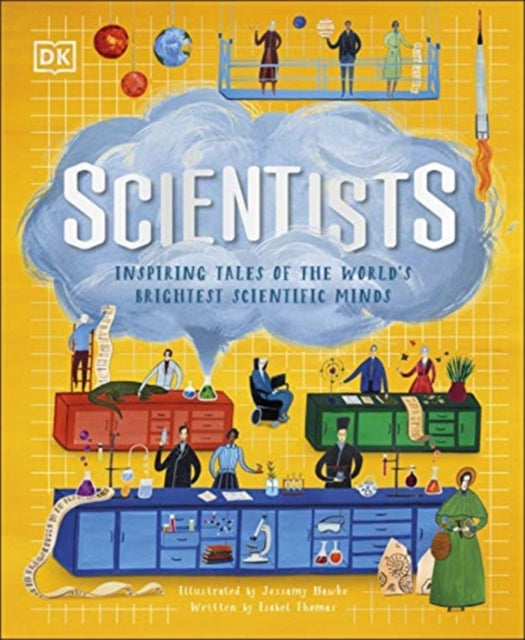 Scientists : Inspiring tales of the world's brightest scientific minds 9780241484333