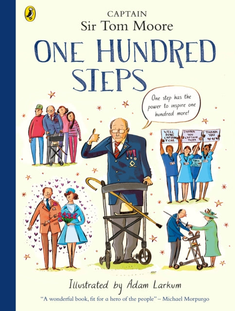 One Hundred Steps: The Story of Captain Sir Tom Moore 9780241486788