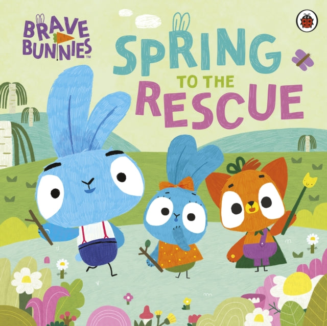 Brave Bunnies Spring to the Rescue 9780241490198