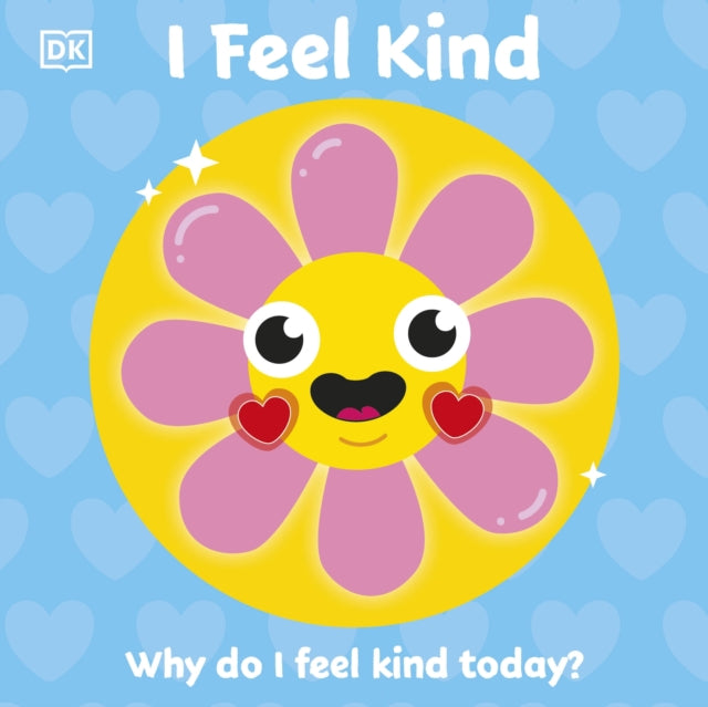 I Feel Kind : Why do I feel kind today?-9780241502372