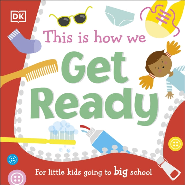 This Is How We Get Ready : For Little Kids Going To Big School 9780241502648