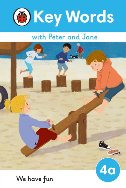 Key Words with Peter and Jane Level 4a - We Have Fun! 9780241510827