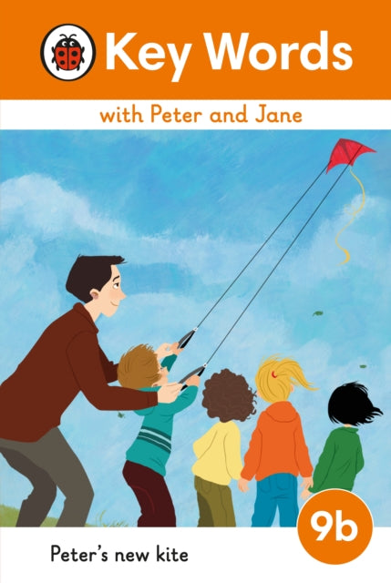 Key Words with Peter and Jane Level 9b - Peter's New Kite 9780241510988