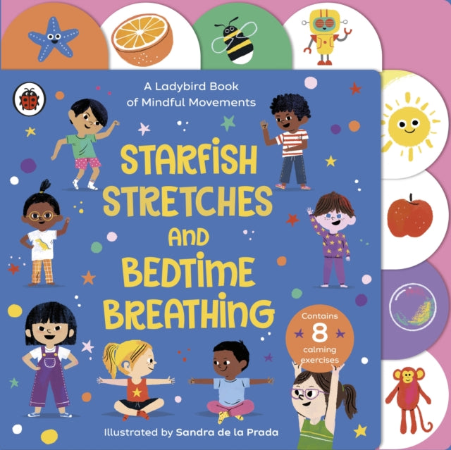 Starfish Stretches and Bedtime Breathing : A Ladybird Book of Mindful Movements 9780241519646