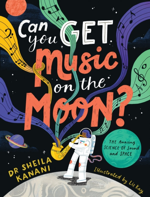 Can You Get Music on the Moon? : The amazing science of sound and space 9780241522172