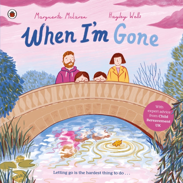 When I'm Gone : A Picture Book About Grief-9780241528631