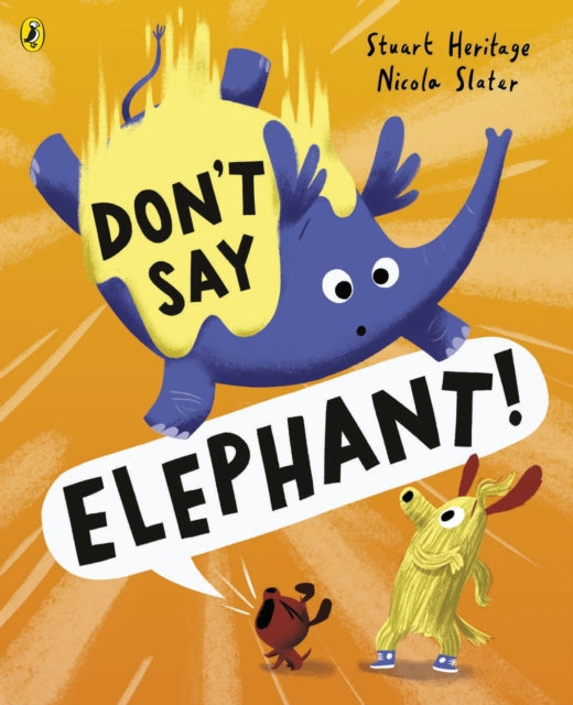 Don't Say Elephant! : Discover the hilariously silly picture book-9780241529584