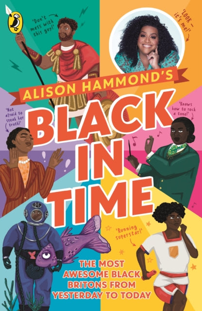 Black in Time : The Most Awesome Black Britons from Yesterday to Today-9780241532317