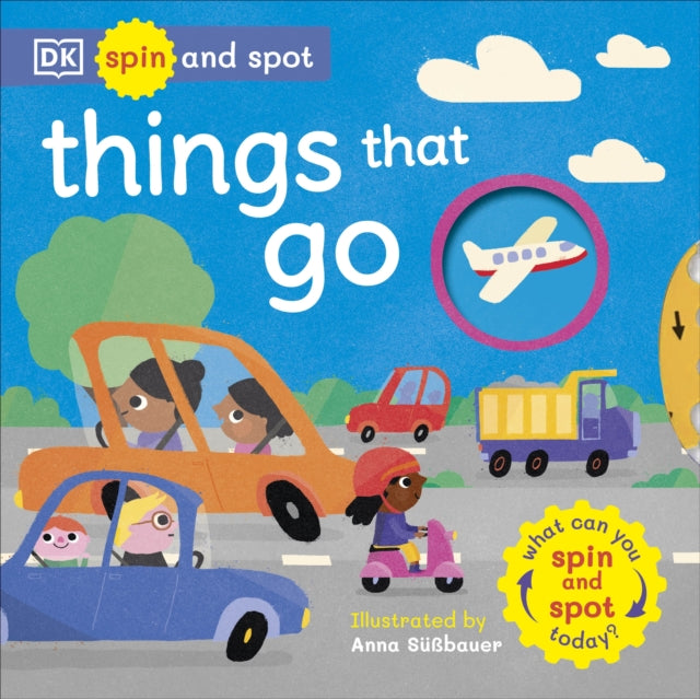 Spin and Spot: Things That Go : What Can You Spin And Spot Today?-9780241538579