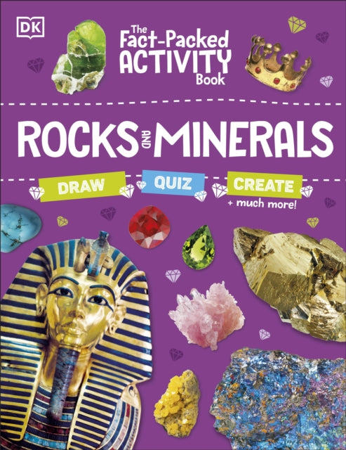 The Fact-Packed Activity Book: Rocks and Minerals : With More Than 50 Activities, Puzzles, and More! 9780241538616