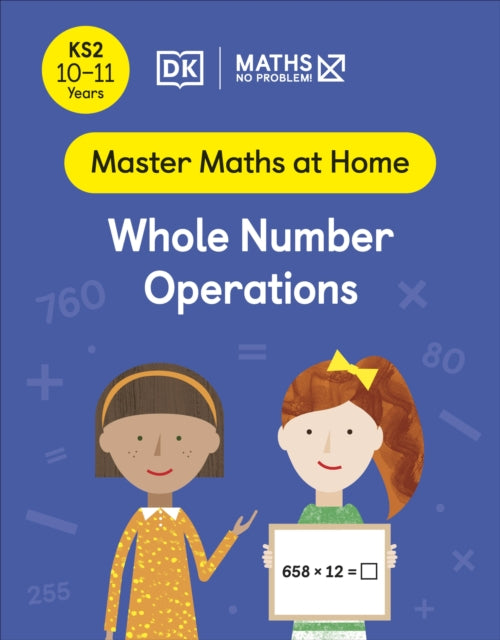 Maths - No Problem! Whole Number Operations, Ages 10-11 (Key Stage 2) 9780241539514
