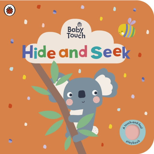 Baby Touch: Hide and Seek : A touch-and-feel playbook-9780241547434