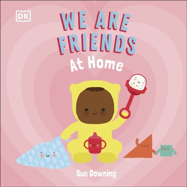 We Are Friends: At Home : Friends Can Be Found Everywhere We Look 9780241547908