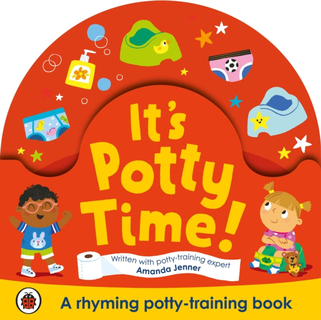 It's Potty Time! : Say "goodbye" to nappies with this potty-training book-9780241559031
