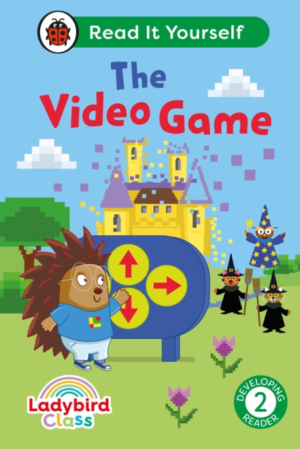 Ladybird Class The Video Game: Read It Yourself - Level 2 Developing Reader-9780241563939