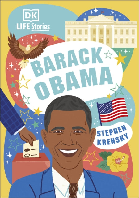 DK Life Stories Barack Obama : Amazing People Who Have Shaped Our World-9780241569894