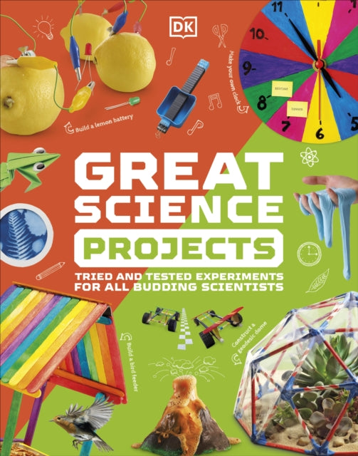 Great Science Projects : Tried and Tested Experiments for All Budding Scientists-9780241569948