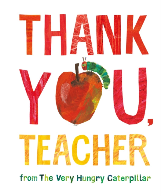 Thank You, Teacher from The Very Hungry Caterpillar-9780241585566