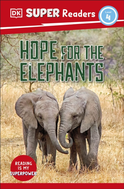 DK Super Readers Level 4 Hope for the Elephants-9780241592984