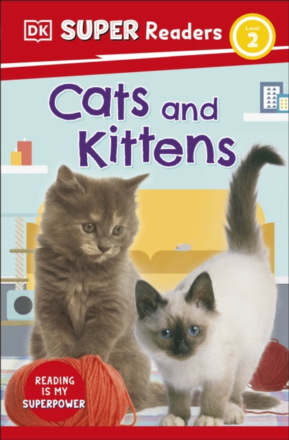 DK Super Readers Level 2 Cats and Kittens-9780241598566