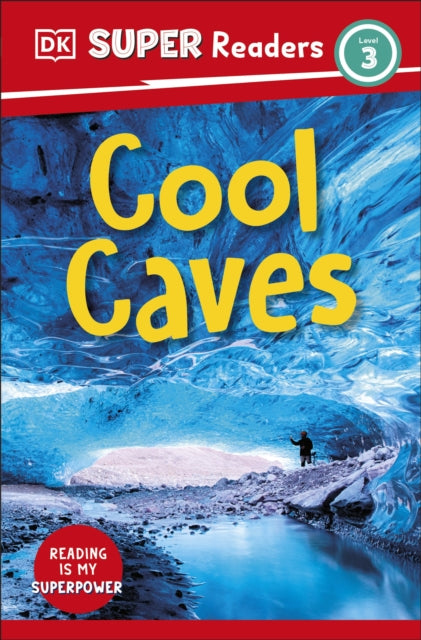 DK Super Readers Level 3 Cool Caves-9780241601211