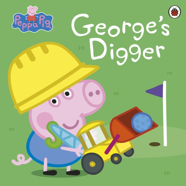 Peppa Pig: George's Digger-9780241607169