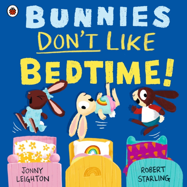 Bunnies Don't Like Bedtime!-9780241612644