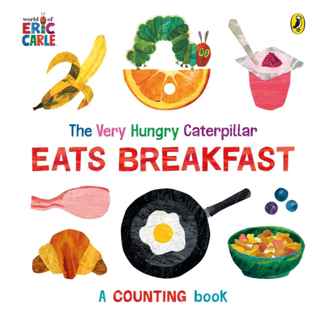 The Very Hungry Caterpillar Eats Breakfast : A counting book-9780241618547