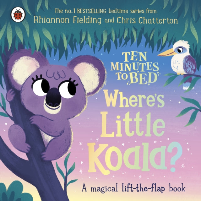 Ten Minutes to Bed: Where's Little Koala? : A magical lift-the-flap book-9780241620427