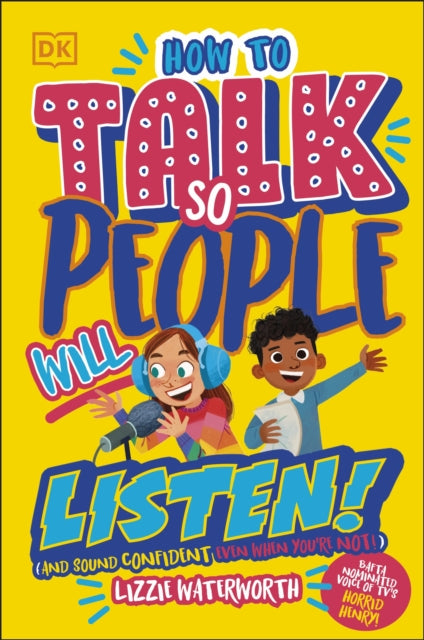 How To Talk So People Will Listen : And Sound Confident (Even When You're Not)-9780241623459