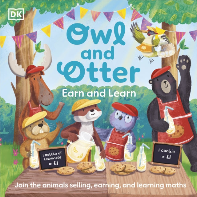 Owl and Otter: Earn and Learn : Join the Animals Selling, Earning, and Learning Maths-9780241629581