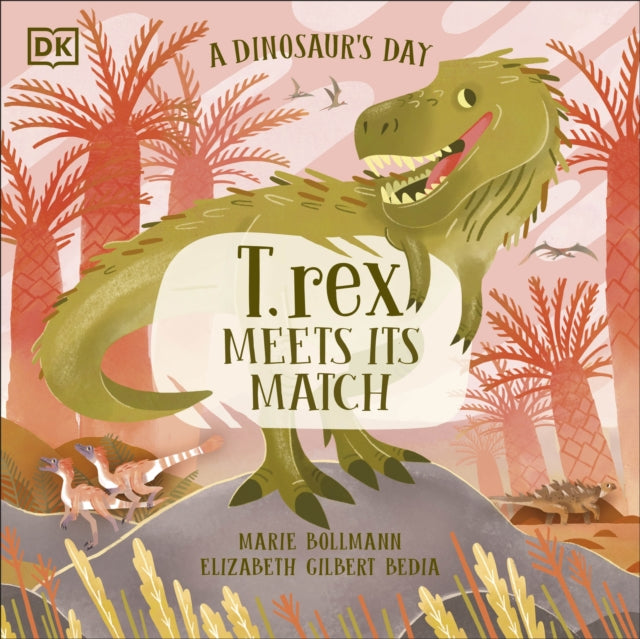 A Dinosaur's Day: T. rex Meets His Match-9780241633472