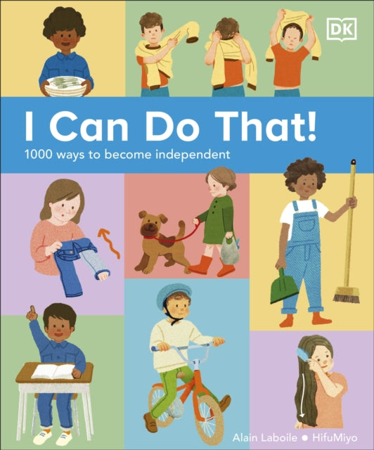 I Can Do That! : 1000 Ways to Become Independent-9780241634950